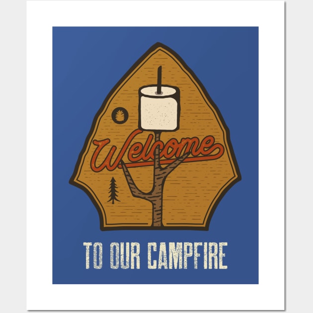 Welcome to Our Campfire / Retro Design / Camping Lovers / Vintage Design Wall Art by Redboy